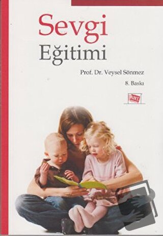 Sevgi Eğitimi - Veysel Sönmez - Anı Yayıncılık - Fiyatı - Yorumları - 