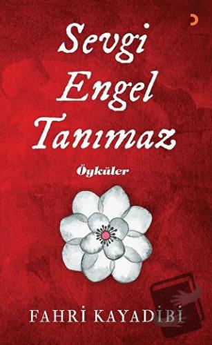 Sevgi Engel Tanımaz - Fahri Kayadibi - Cinius Yayınları - Fiyatı - Yor