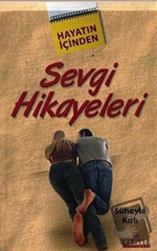 Sevgi Hikayeleri - Süheyla Kırlı - Kariyer Yayınları - Fiyatı - Yoruml