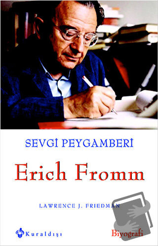 Sevgi Peygamberi - Erich Fromm - Lawrence J. Friedman - Kuraldışı Yayı