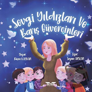 Sevgi Yıldızları ve Barış Güvercinleri - Büşra Kayhan - Perseus Yayıne