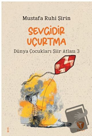 Sevgidir Uçurtma - Mustafa Ruhi Şirin - Turkuvaz Çocuk - Fiyatı - Yoru