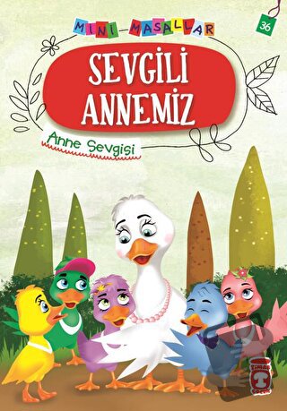 Sevgili Annemiz - Mini Masallar 4 - Nalan Aktaş Sönmez - Timaş Çocuk -