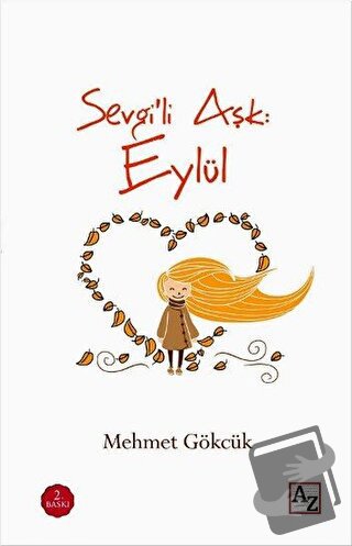 Sevgili Aşk: Eylül - Mehmet Gökcük - Az Kitap - Fiyatı - Yorumları - S