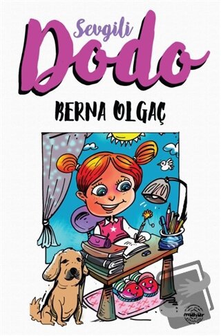 Sevgili Dodo - Berna Olgaç - Mühür Kitaplığı - Fiyatı - Yorumları - Sa