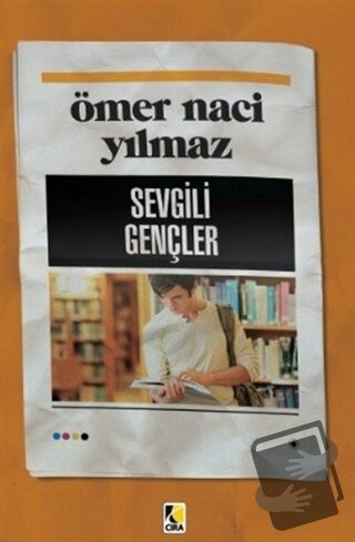 Sevgili Gençler - Ömer Naci Yılmaz - Çıra Yayınları - Fiyatı - Yorumla