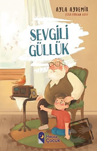 Sevgili Güllük - Ayla Aydemir - Mecaz Çocuk - Fiyatı - Yorumları - Sat