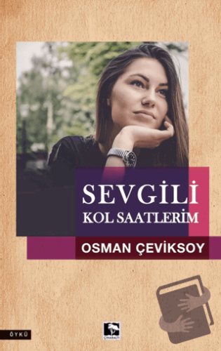 Sevgili Kol Saatlerim - Osman Çeviksoy - Çınaraltı Yayınları - Fiyatı 