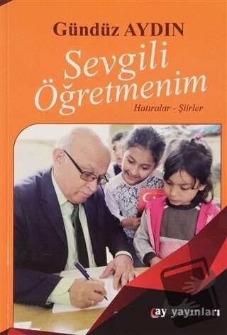 Sevgili Öğretmenim - Gündüz Aydın - Ay Yayınları - Fiyatı - Yorumları 