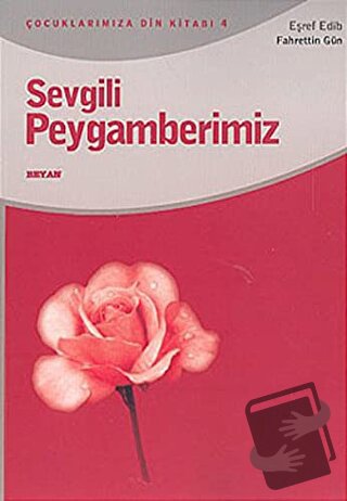 Sevgili Peygamberimiz - Eşref Edip - Beyan Yayınları - Fiyatı - Yoruml