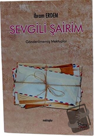 Sevgili Şairim - Mektuplar - İbram Erdem - Barış Kitap - Fiyatı - Yoru