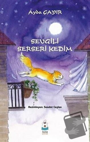 Sevgili Serseri Kedim - Ayda Çayır - Luna Çocuk Yayınları - Fiyatı - Y