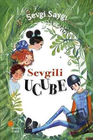 Sevgili Ucube - Sevgi Saygı - Günışığı Kitaplığı - Fiyatı - Yorumları 