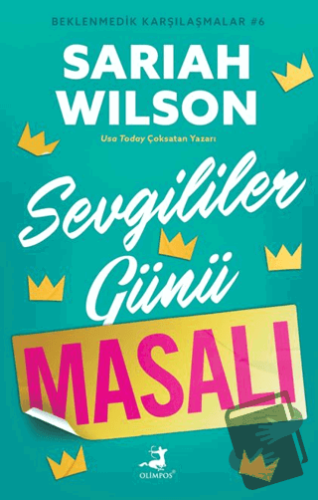 Sevgililer Günü Masalı - Beklenmedik Karşılaşmalar 6 - Sariah Wilson -