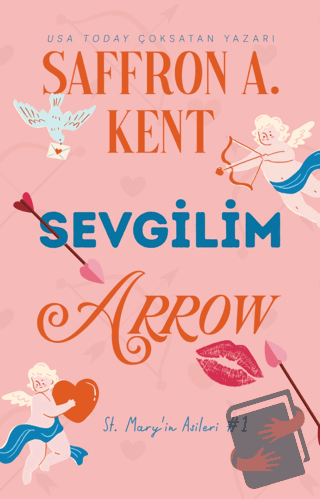 Sevgilim Arrow - Saffron A. Kent - Lapis Kitap - Fiyatı - Yorumları - 