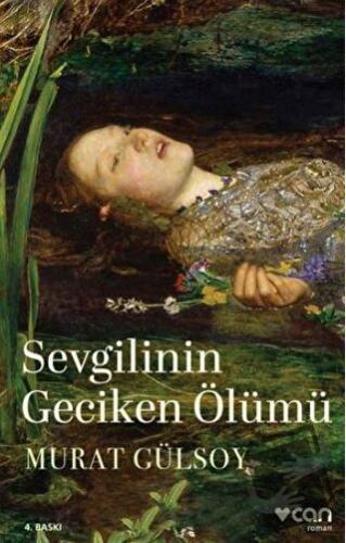 Sevgilinin Geciken Ölümü - Murat Gülsoy - Can Yayınları - Fiyatı - Yor