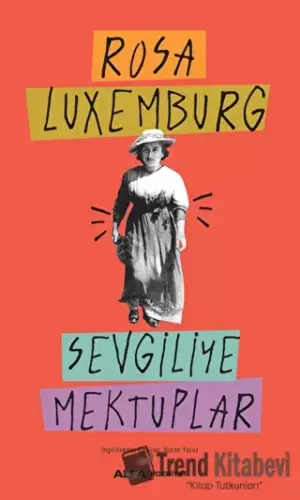 Sevgiliye Mektuplar - Rosa Luxemburg - Alfa Yayınları - Fiyatı - Yorum