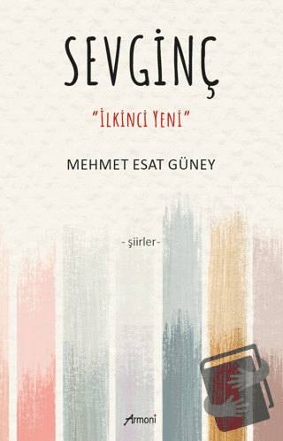 Sevginç - İlkinci Yeni - Mehmet Esat Güney - Armoni Yayıncılık - Fiyat