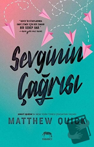 Sevginin Çağrısı - Matthew Quick - Yabancı Yayınları - Fiyatı - Yoruml