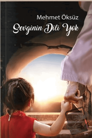 Sevginin Dili Yok - Mehmet Öksüz - Klaros Yayınları - Fiyatı - Yorumla