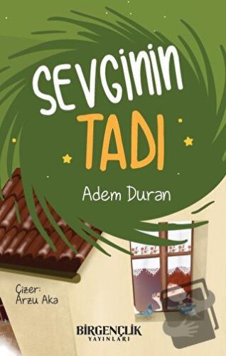 Sevginin Tadı - Adem Duran - Bir Gençlik Yayınları - Fiyatı - Yorumlar