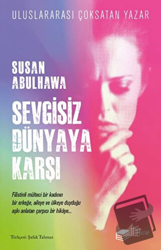 Sevgisiz Dünyaya Karşı - Susan Abulhawa - The Kitap - Fiyatı - Yorumla