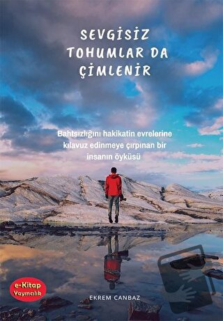 Sevgisiz Tohumlar Da Çimlenir - Ekrem Canbaz - E-Kitap Yayıncılık - Fi