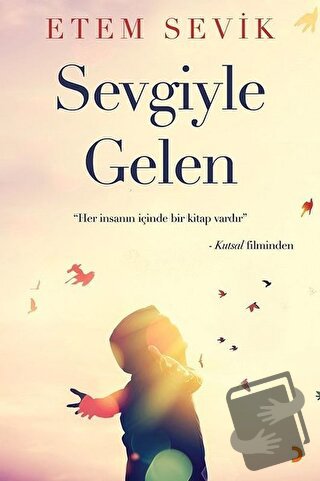 Sevgiyle Gelen - Etem Sevik - Cinius Yayınları - Fiyatı - Yorumları - 