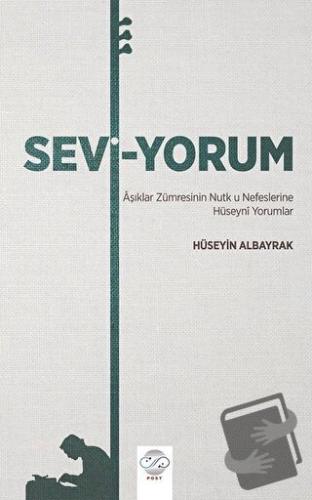 Sevi-Yorum - Hüseyin Albayrak - Post Yayınevi - Fiyatı - Yorumları - S