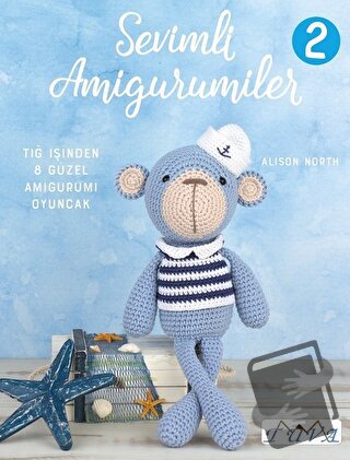 Sevimli Amigurumiler 2 - Alison North - Tuva Yayıncılık - Fiyatı - Yor