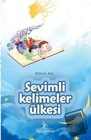 Sevimli Kelimeler Ülkesi - Bülent Ata - Mavi Uçurtma Yayınları - Fiyat