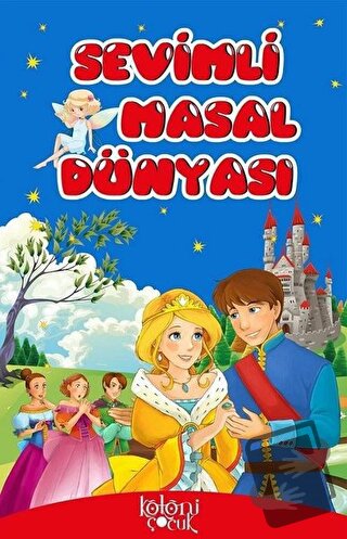 Sevimli Masal Dünyası - Kolektif - Koloni Çocuk - Fiyatı - Yorumları -