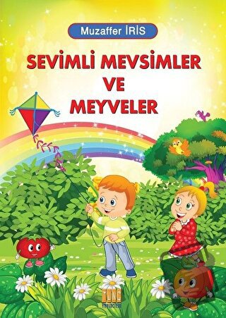 Sevimli Mevsimler ve Meyveler - Muzaffer İris - Tunç Yayıncılık - Fiya