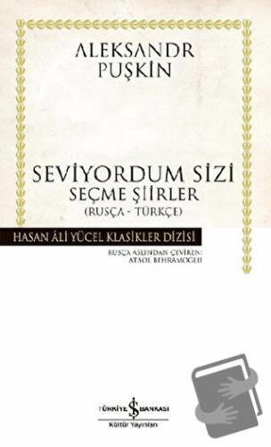 Seviyordum Sizi - Aleksandr Puşkin - İş Bankası Kültür Yayınları - Fiy