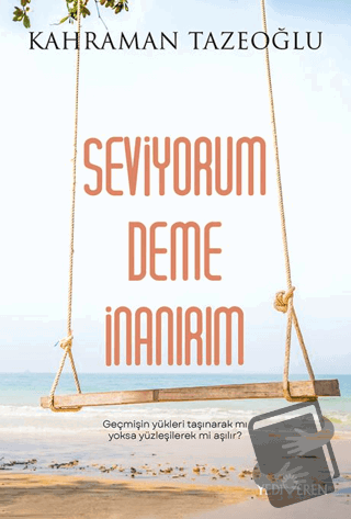 Seviyorum Deme İnanırım - Kahraman Tazeoğlu - Yediveren Yayınları - Fi