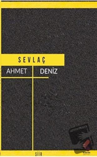 Sevlaç - Ahmet Deniz - Klaros Yayınları - Fiyatı - Yorumları - Satın A