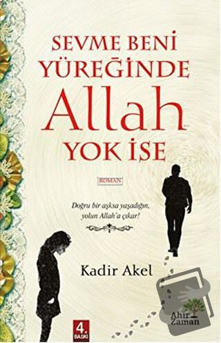 Sevme Beni Yüreğinde Allah Yok İse - Kadir Akel - Ahir Zaman - Fiyatı 