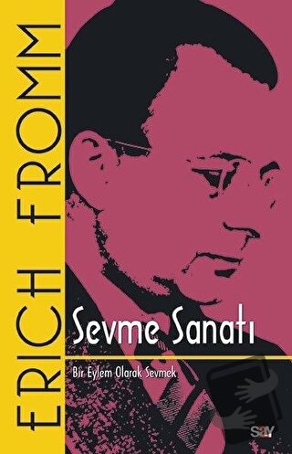 Sevme Sanatı (Klasik Kapak) - Erich Fromm - Say Yayınları - Fiyatı - Y