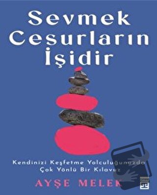 Sevmek Cesurların İşidir - Ayşe Melek - Timaş Yayınları - Fiyatı - Yor