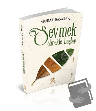 Sevmek Ölmekle Başlar - Murat Başaran - Mihrabad Yayınları - Fiyatı - 