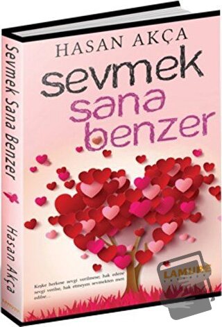 Sevmek Sana Benzer - Hasan Akça - Lamure Yayınları - Fiyatı - Yorumlar