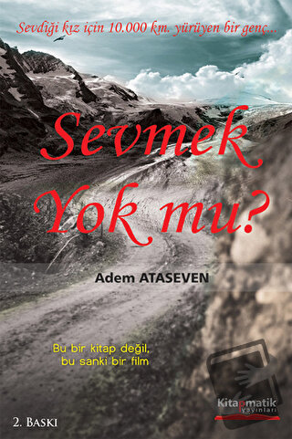 Sevmek Yok mu? - Adem Ataseven - Kitapmatik Yayınları - Fiyatı - Yorum