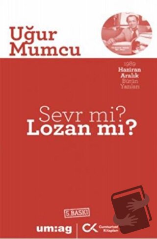 Sevr mi? Lozan mı? - Uğur Mumcu - Cumhuriyet Kitapları / um:ag Yayınla