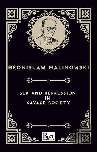 Sex And Repression in Savage Society - Bronislaw Malinowski - Paper Bo