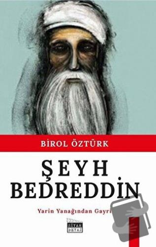 Şey Bedreddin - Birol Öztürk - Siyah Beyaz Yayınları - Fiyatı - Yoruml