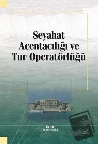 Seyahat Acentacılığı ve Tur Operatörlüğü - Beril Dönmez - Grafiker Yay