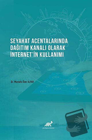 Seyahat Acentalarında Dağıtım Kanalı Olarak İnternet'in Kullanımı - M.