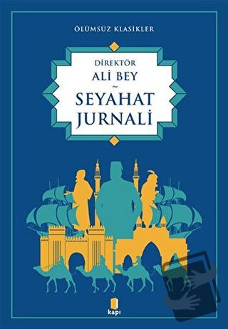 Seyahat Jurnali - Ali Bey - Kapı Yayınları - Fiyatı - Yorumları - Satı