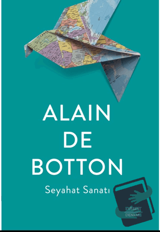 Seyahat Sanatı - Alain de Botton - Everest Yayınları - Fiyatı - Yoruml