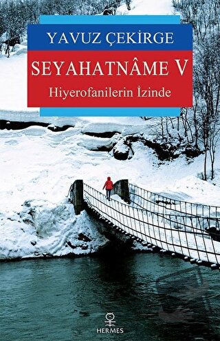 Seyahatname 5 - Yavuz Çekirge - Hermes Yayınları - Fiyatı - Yorumları 